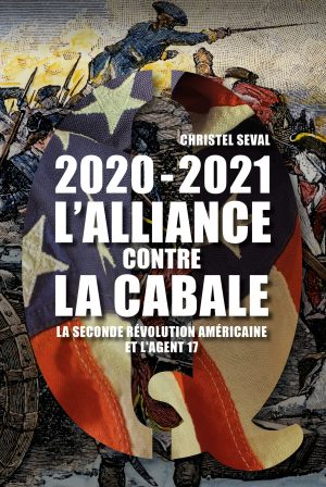 L’alliance contre la cabale : La seconde révolution américaine et l’agent 17