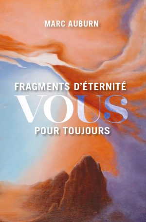 Fragments d'éternité VOUS pour toujours